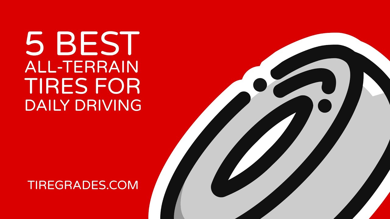 5 Best All Terrain Tires for Daily Driving