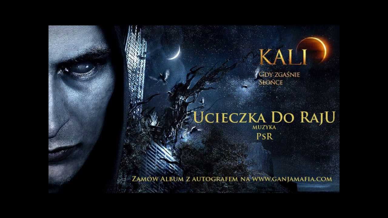 09. Kali - Ucieczka do raju (prod. PSR)