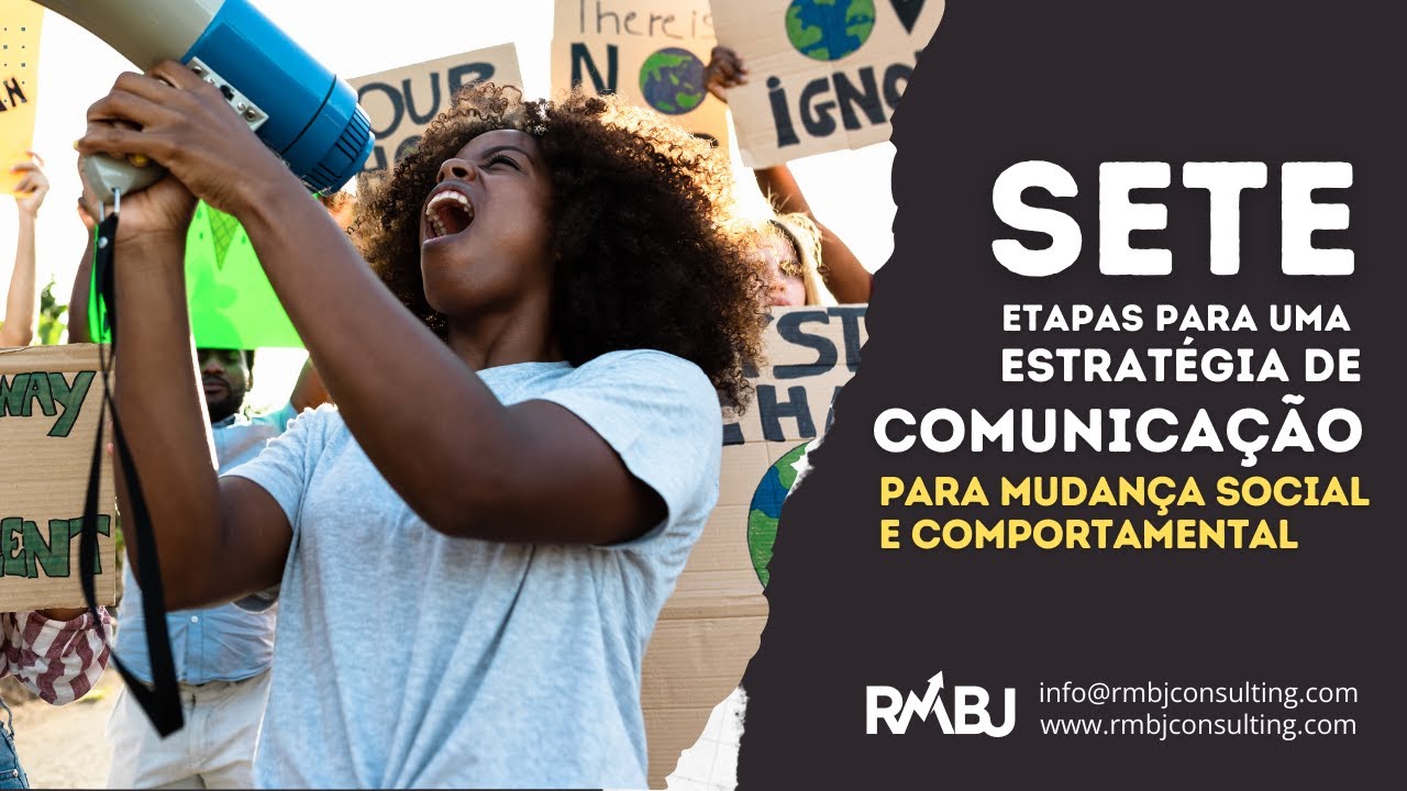 Como Comunicar para Gerar Mudan&ccedil;a Social e Comportamental | RMBJ Consultoria
