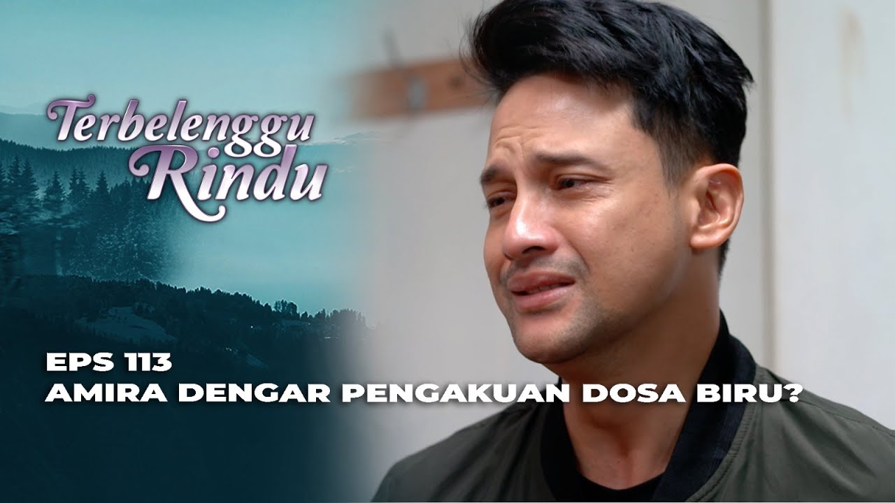 BIRU HANCURRR‼️ MAMA RATNA SALAH SATU PENYEBABNYA? - TERBELENGGU RINDU EPS 113