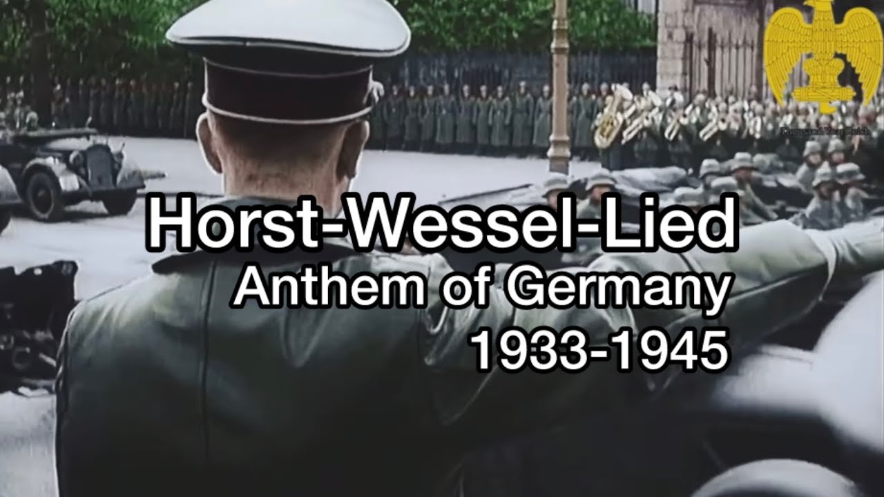 Horst Wessel Lied - Unofficial Anthem of Nazi Germany (1933-1945)