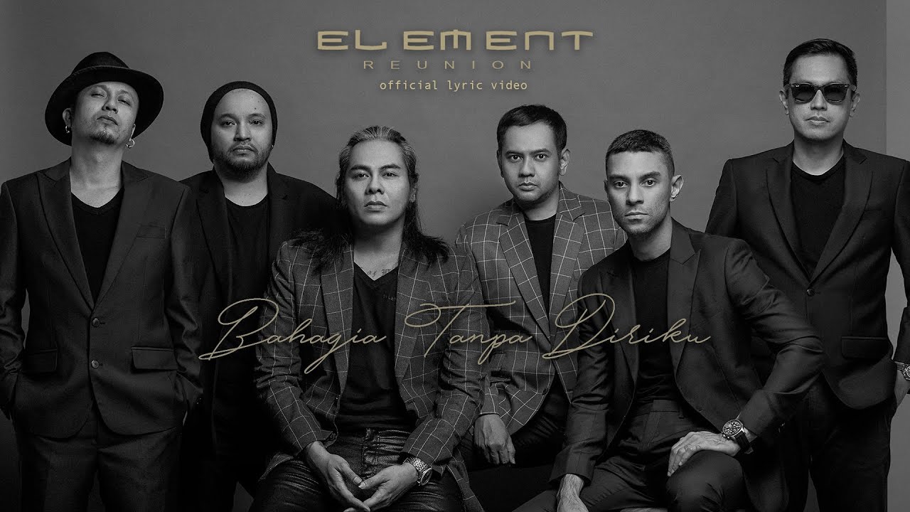 ELEMENT REUNION - BAHAGIA TANPA DIRIKU ( Official Lyric Video )