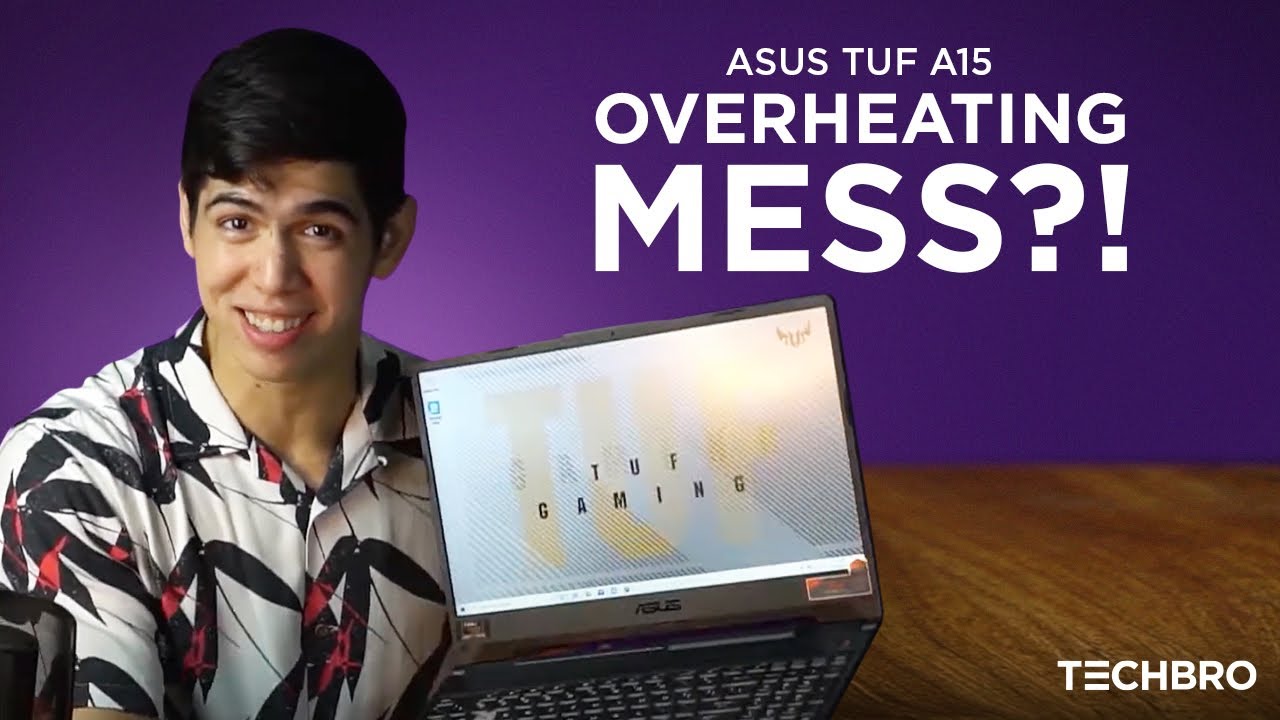 The ASUS TUF A15 - Overheating budget laptop?