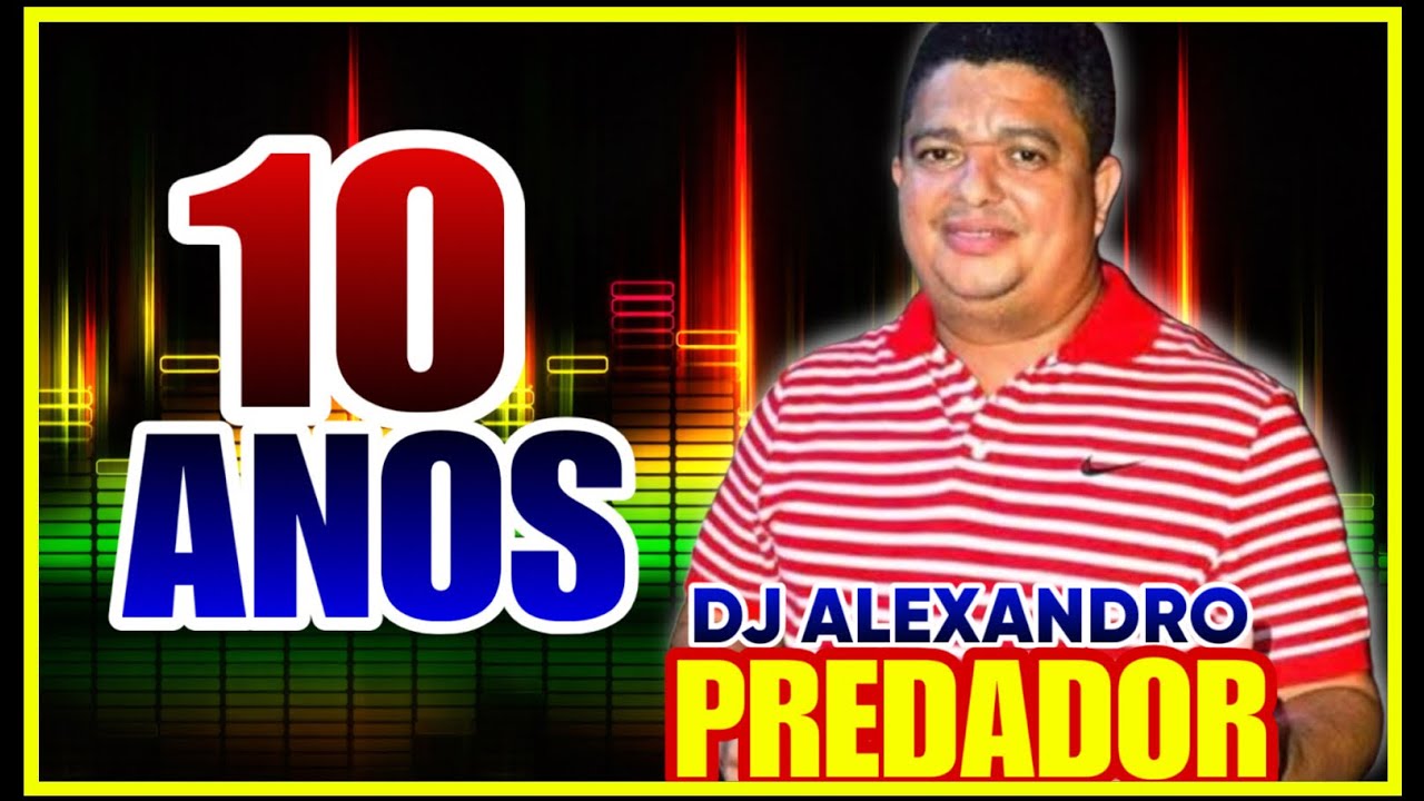 CD 10 ANOS | DJ ALEXANDRO PREDADOR - SÓ PEDRAS 🦁