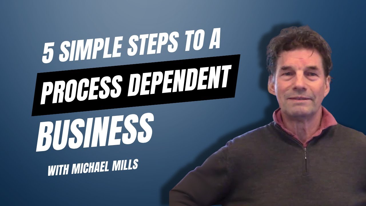 5 Simple Steps to a Process-dependent Business
