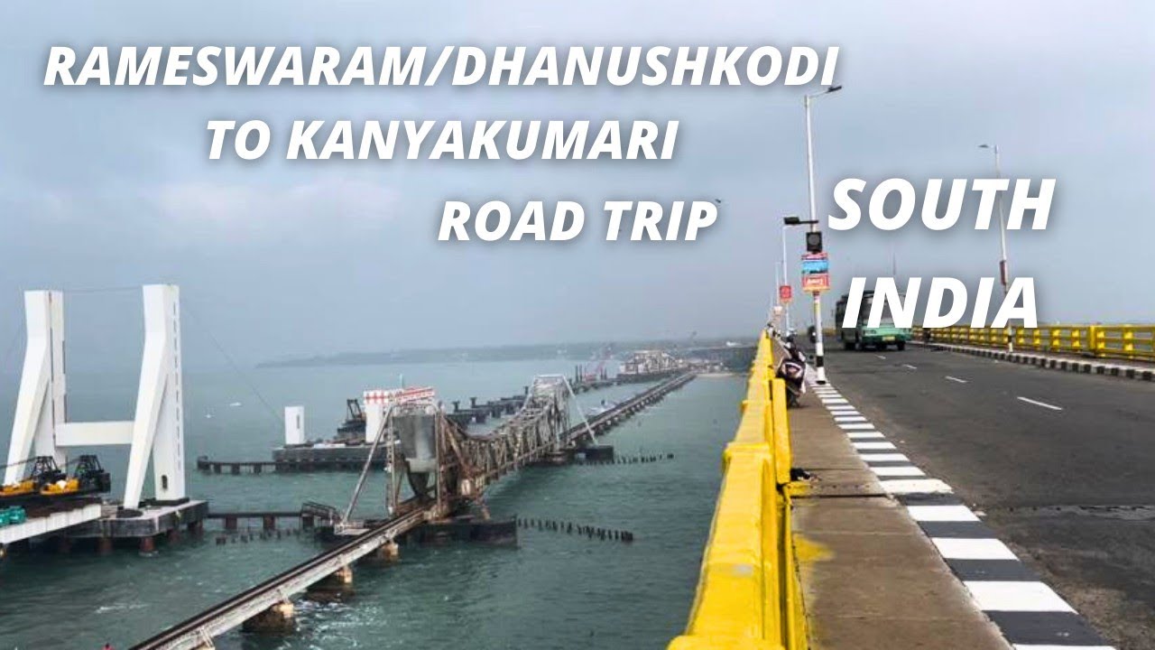 Rameswaram/Dhanushkodi to Kanyakumari Road trip by Car | Route Info | Pamban | South India in Dec