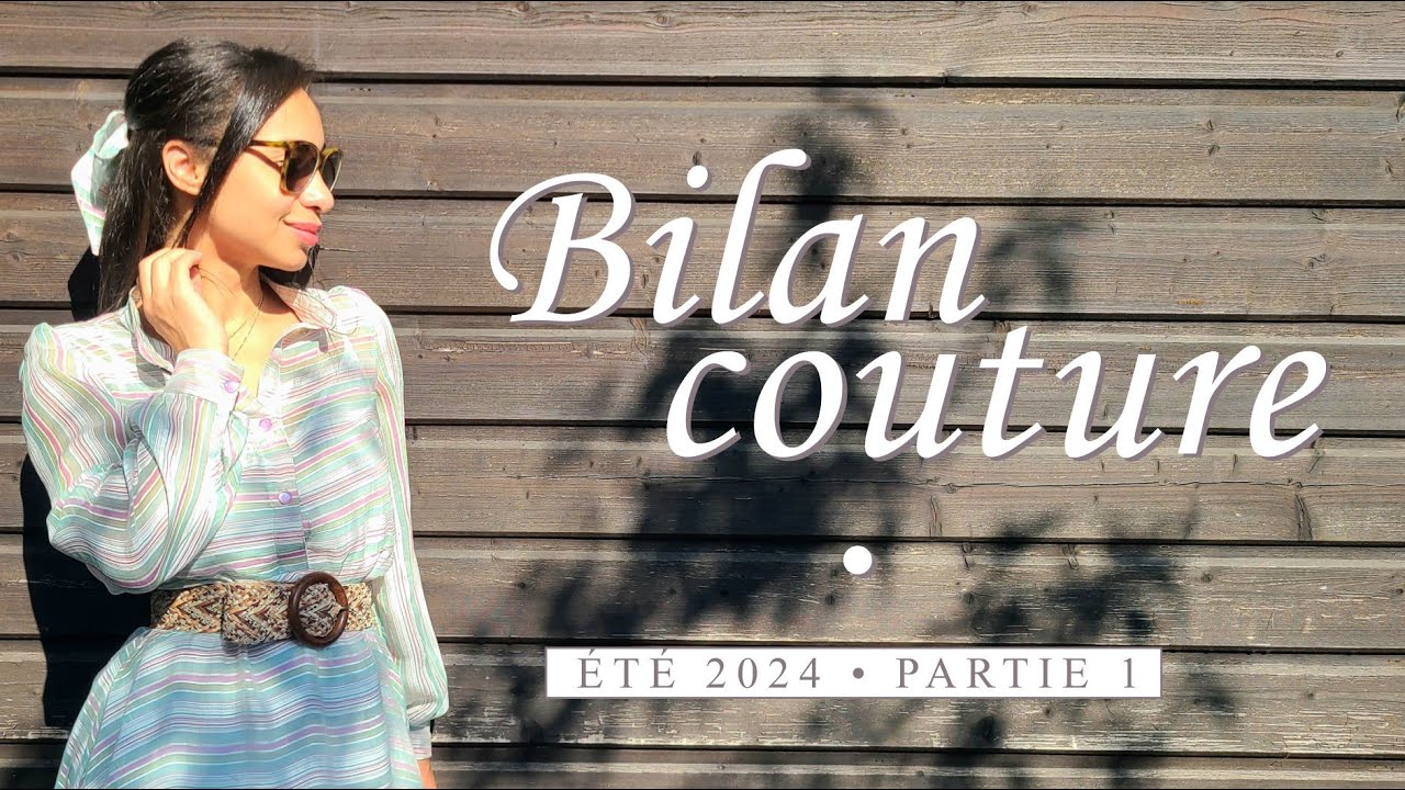 Bilan Couture :  été 2024 partie 1