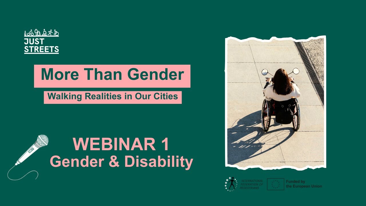 Gender & Disability | Walking Realities in Our Cities (Webinar 1/3)