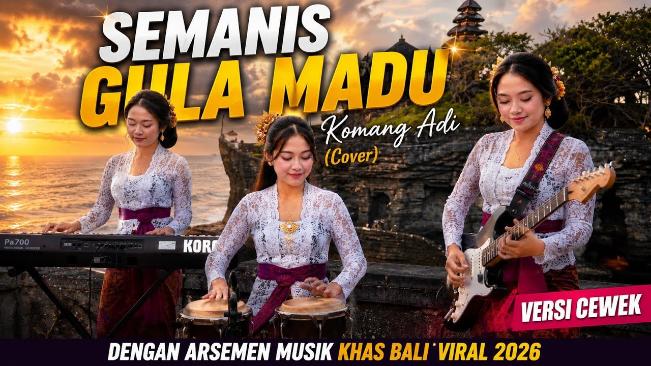 VIRAL!!! SEMANIS GULA MADU - Komang Adi (Cover)&reg; Versi Cewek 🎵🌺