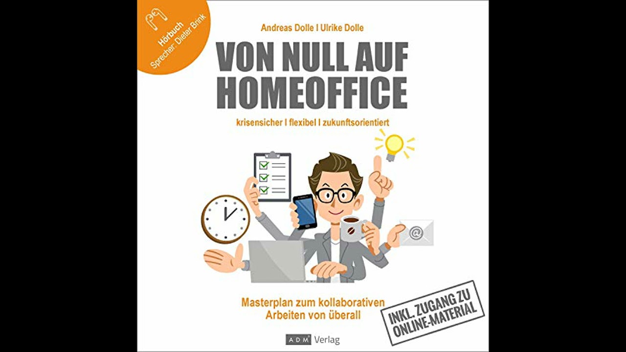 Von Null auf Homeoffice: Masterplan zum kollaborativen Arbeiten von &uuml;berall von Andreas Dolle