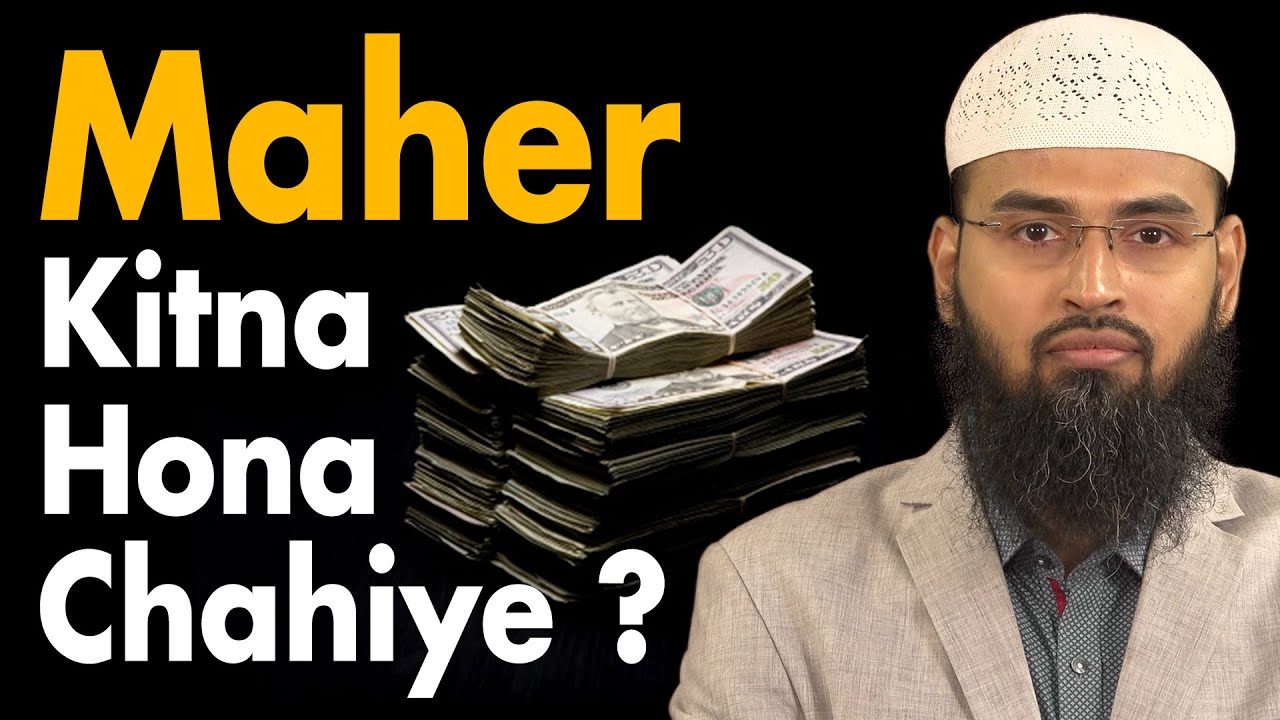 Maher Kitna Hona Chahiye By Adv. Faiz Syed