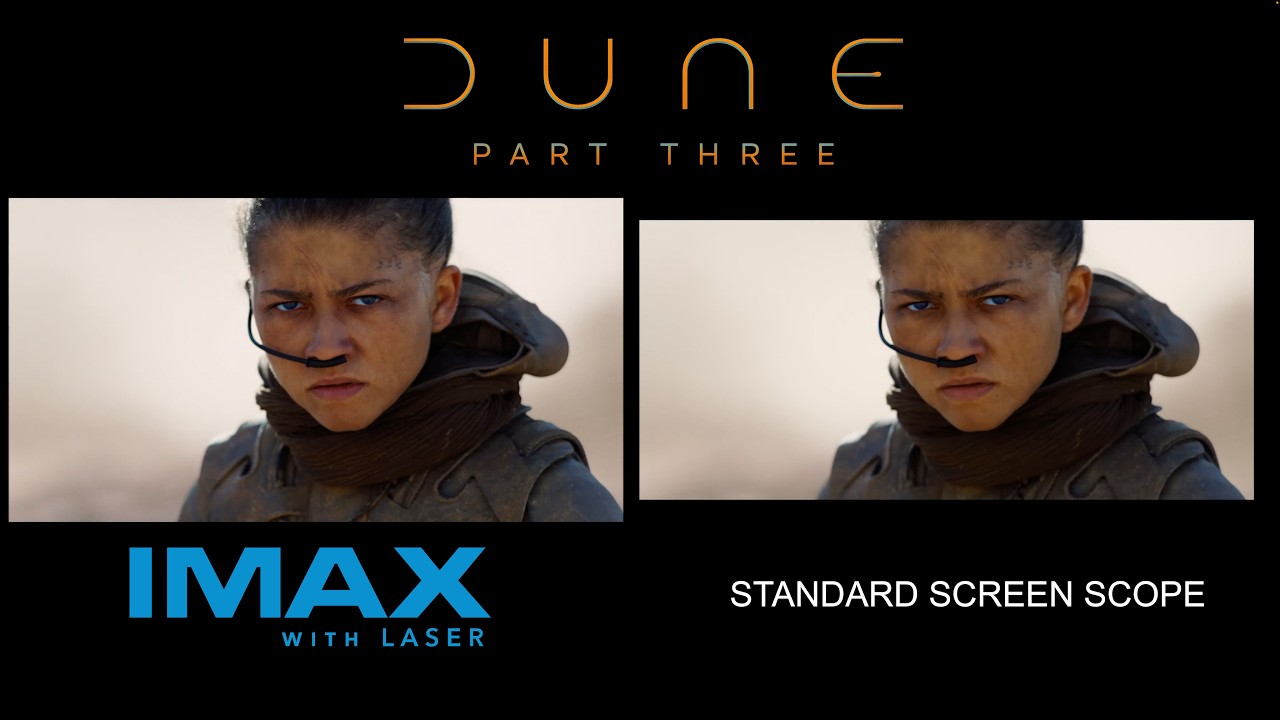Dune: Part Three IMAX&reg; Screen vs. Standard Screen