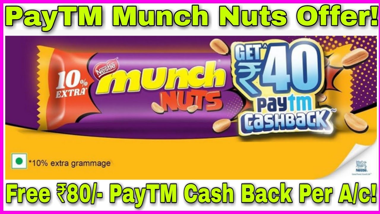 PayTM Munch Nuts Offer! Free ₹80/- PayTM Cash Back Per PayTM Account For Buying Munch Nuts Pack!