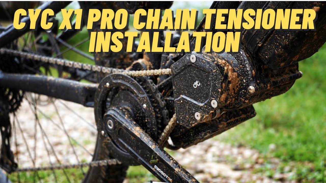 CYC X1 Pro Chain Tensioner Installation