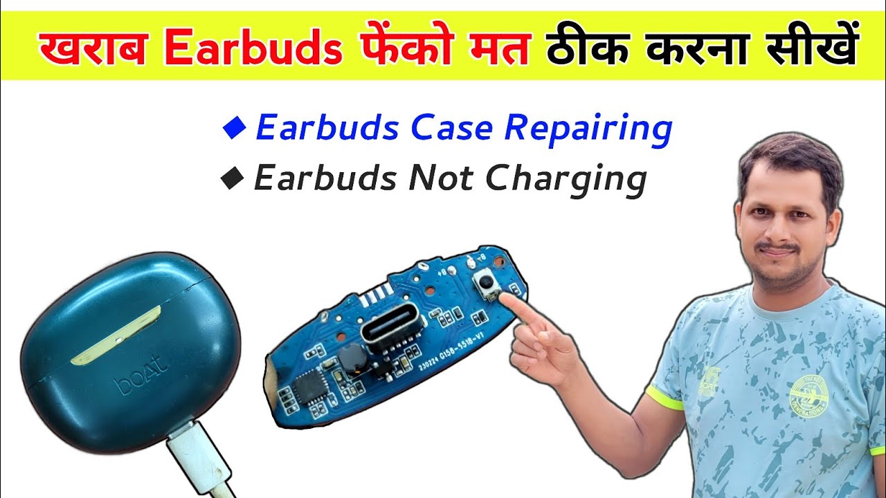 खराब Earbuds फेंको मत ❌ ठीक करना सीखें ✅| How to repair earbuds | Earbuds case not charging