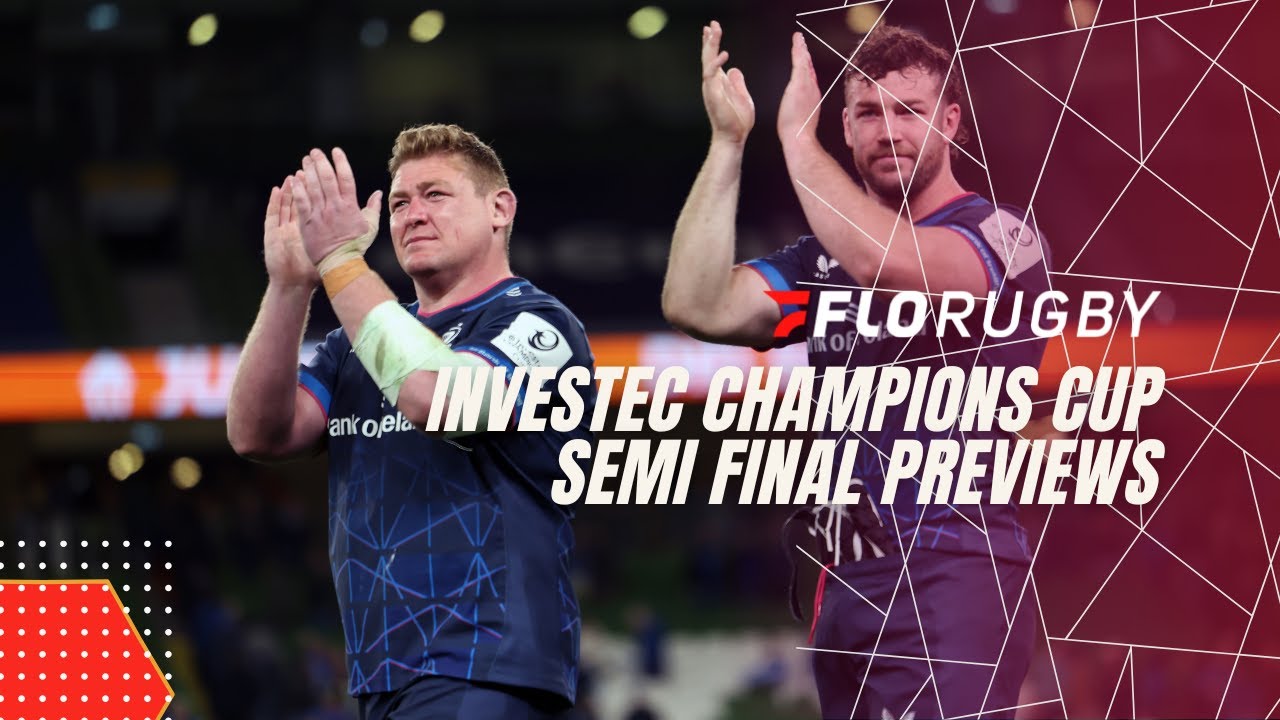 Leinster to Dominate? Bordeaux to Break the Curse? | Champions Cup Semi-Finals Preview 🏉