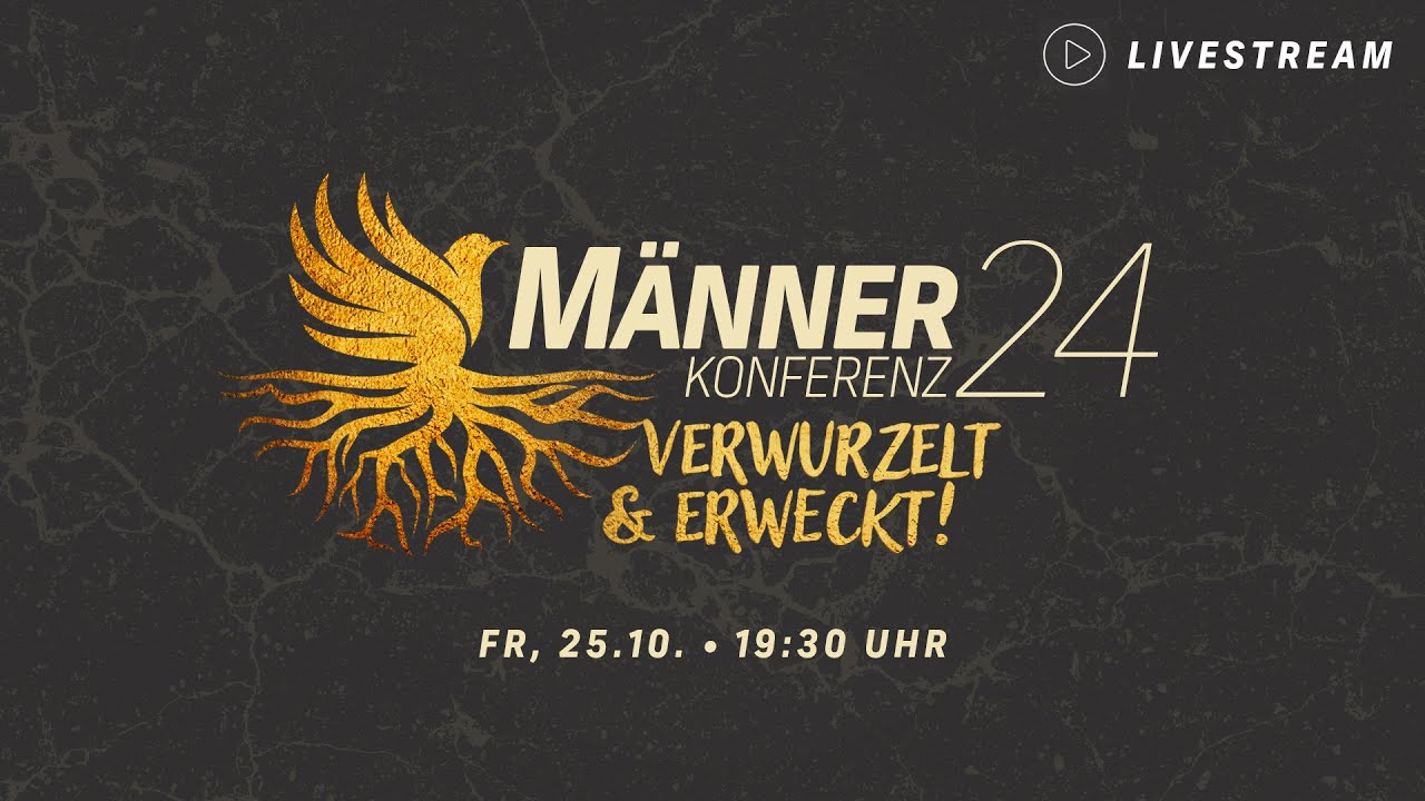 Männerkonferenz 24 [Freitagabend] – Verwurzelt & Erweckt | mit Björn Lütke