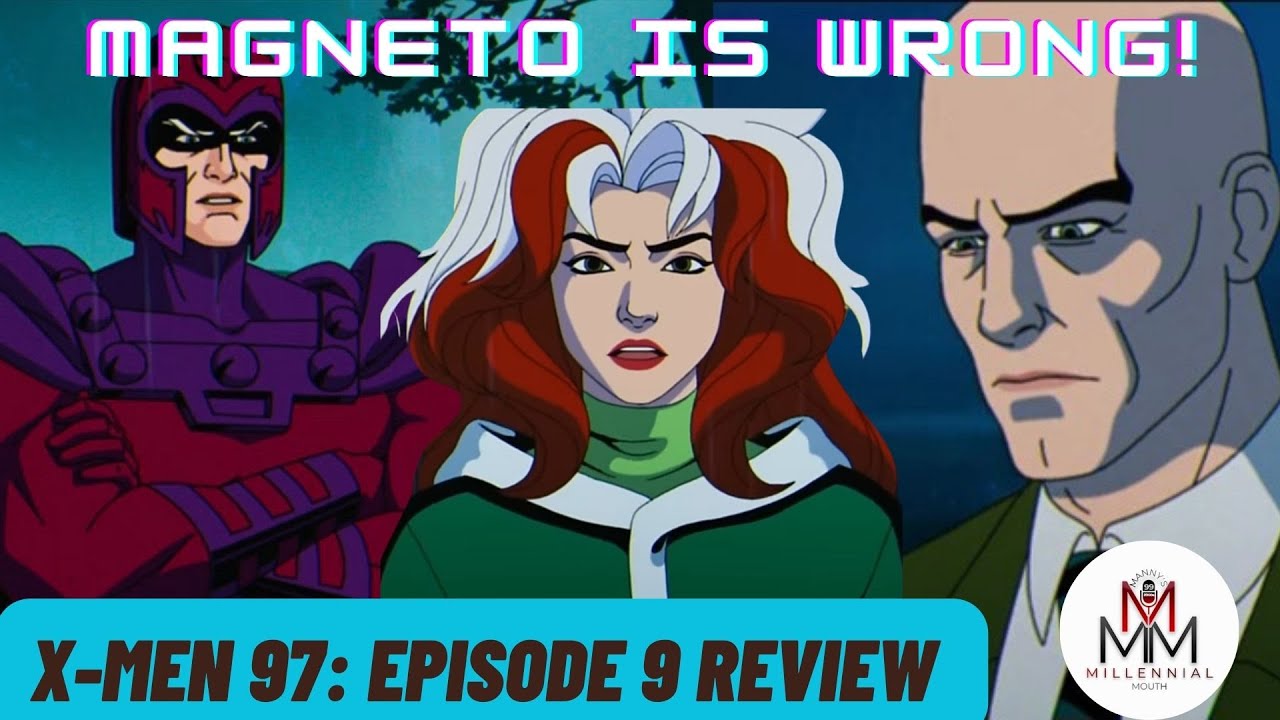 Rewatching X-Men 97 until Season 2: Episode 9 Review: Magento is WRONG!