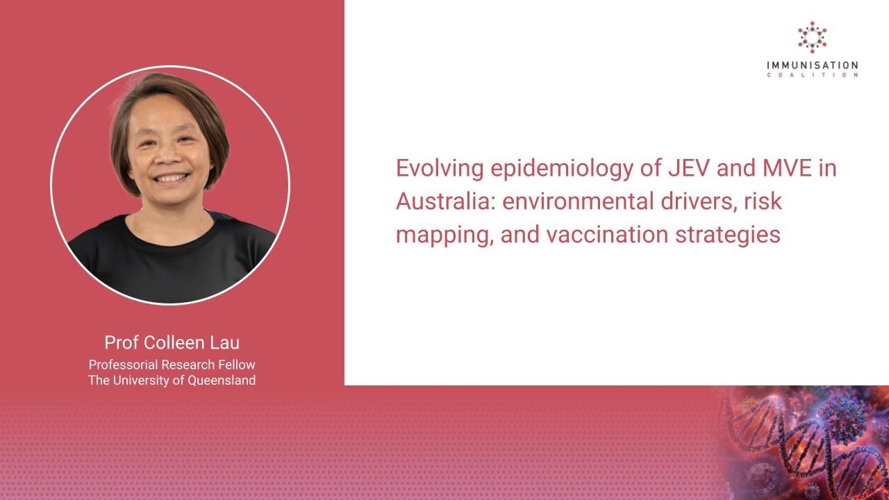 Evolving epidemiology of JEV and MVE in Australia - Prof Colleen Lau