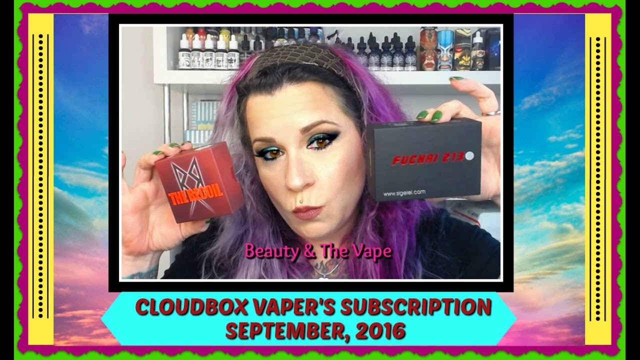 💖SEPTEMBER CLOUDBOX VAPER SUBSCRIPTION -  A VAPER'S PARADISE #beautyandthevape💖