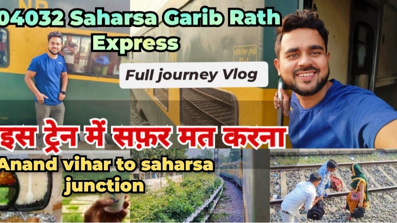 04032 Garib Rath Special Express Journey | Anand Vihar to Saharsa Junction | Budget Travel Vlog