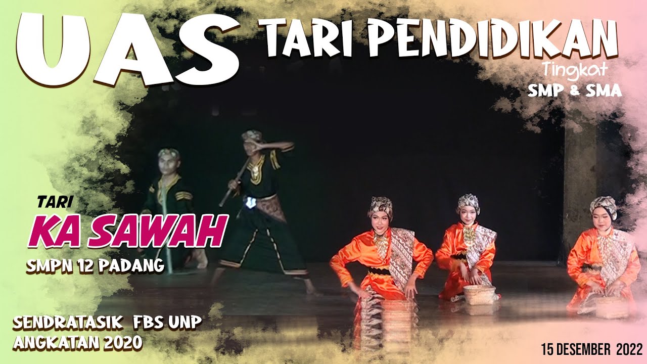 TARI KA SAWAH - SMPN 12 Padang - TARI PENDIDIKAN - SENDRATASIK UNP