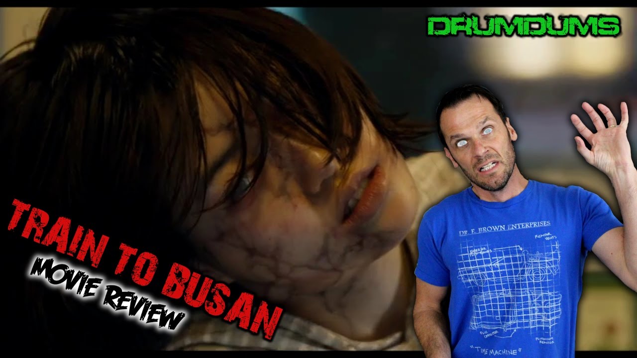 Drumdums Reviews TRAIN TO BUSAN (South Korean Zombie Horror)!!