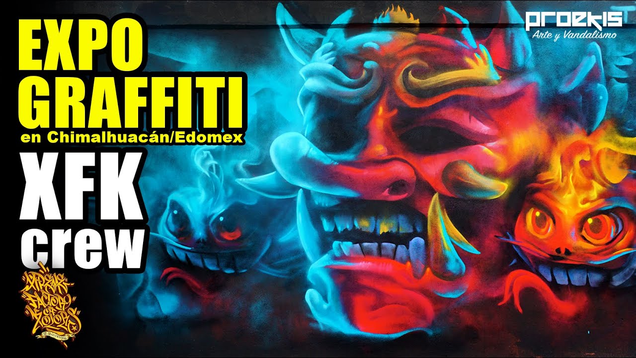 Expo graffiti Aniversario XFK crew - Chimalhuacán/2022