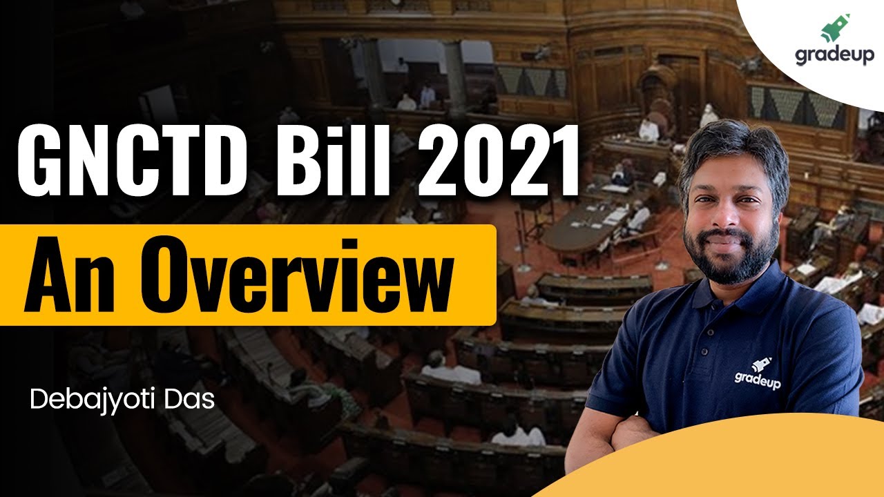 GNCTD Bill 2021 Overview | CLAT 2021 | Debajyoti Das | Gradeup