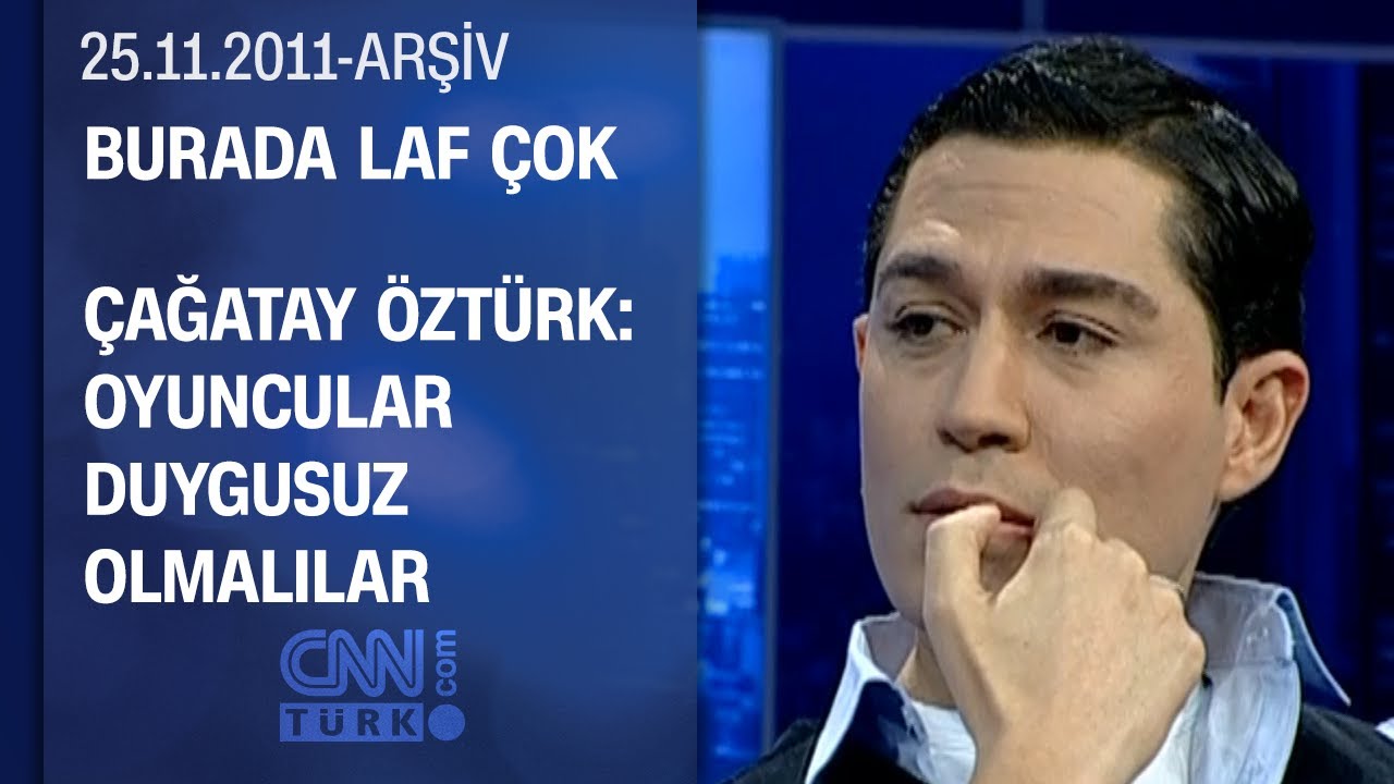 Çağatay Öztürk’ten oyunculara tavsiyeler - Burada Laf Çok - 25.11.2011