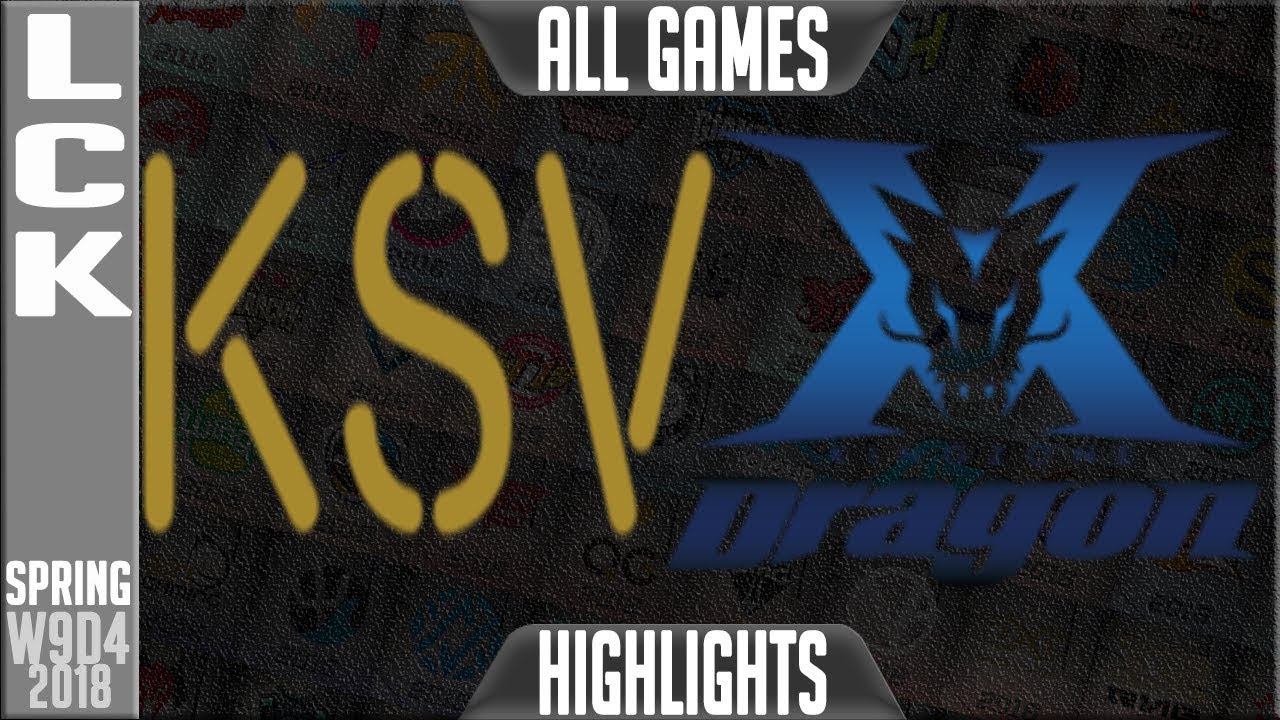 KSV vs KZ Highlights ALL GAMES | LCK Week 9 Spring 2018 W9D4 | KSV Esports vs King-Zone DragonX