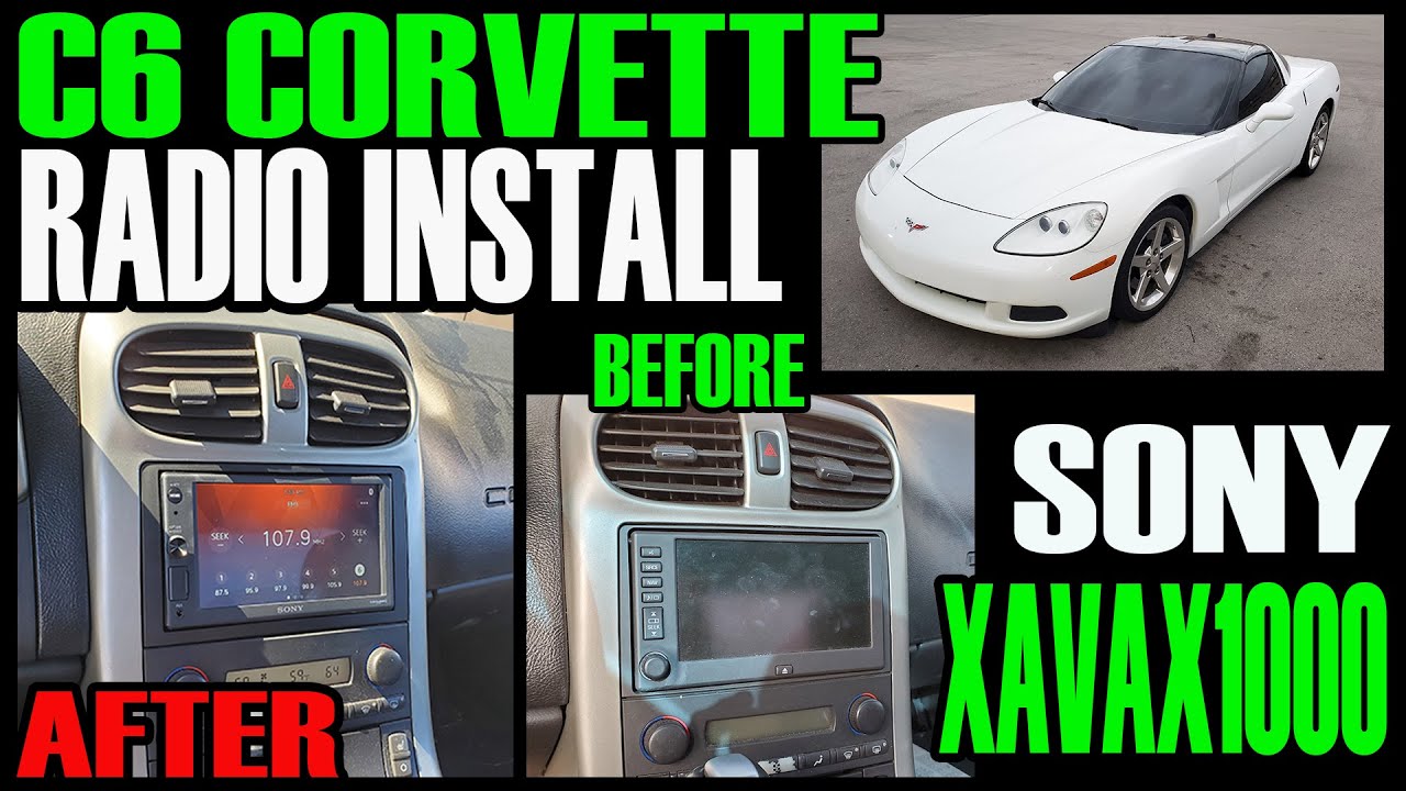 C6 CHEVY CORVETTE SONY XAVAX1000 DOUBLE DIN RADIO INSTALL