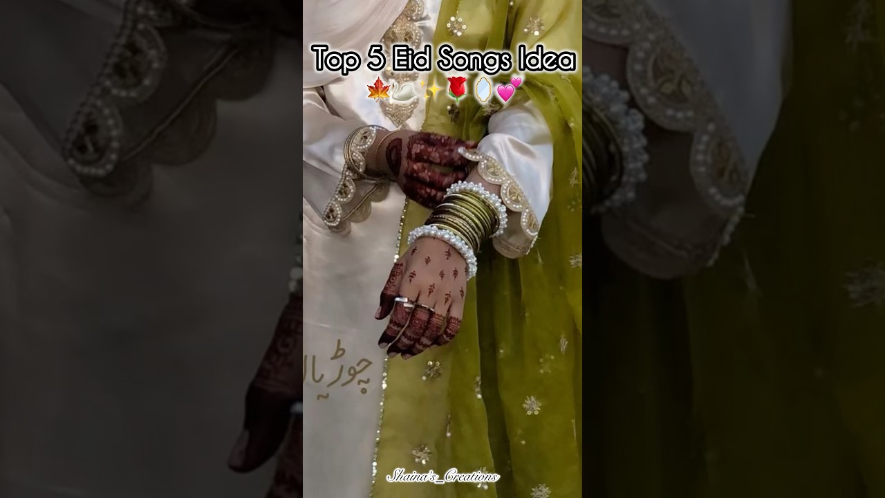 Top 5 Eid Songs Ideas🌙🌈💕#aesthetic #eidedition #song #eidmubarak #traditional #foryou #shorts