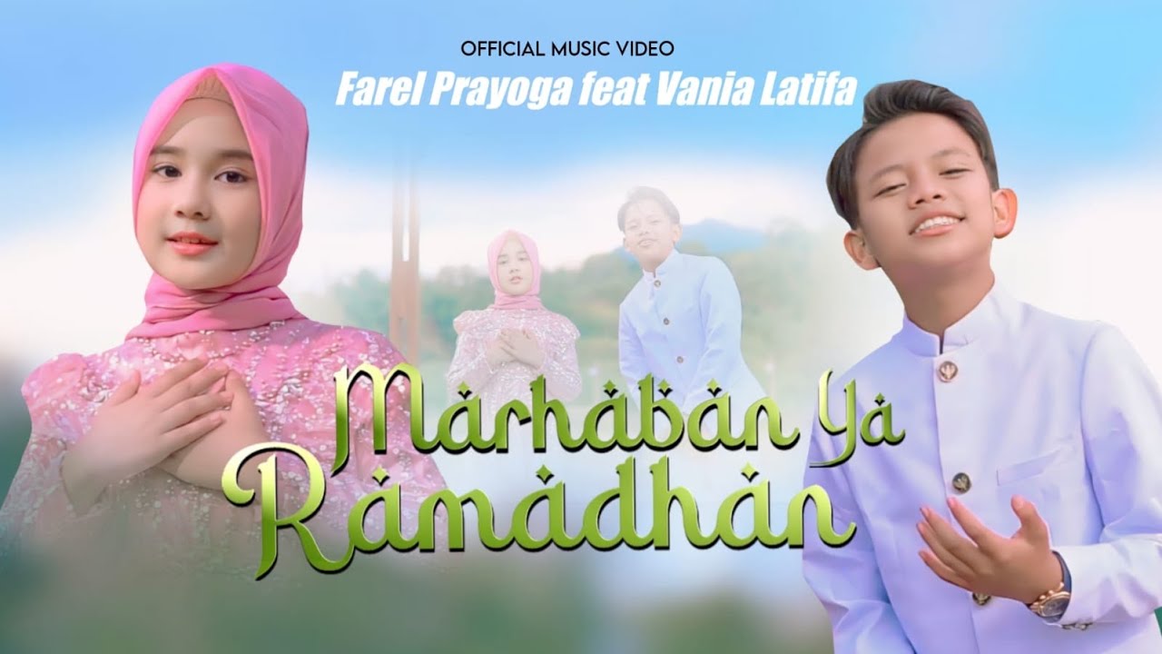 MARHABAN YA RAMADHAN - FAREL PRAYOGA FEAT. VANIA LATIFA (Official Music Video FP Music)