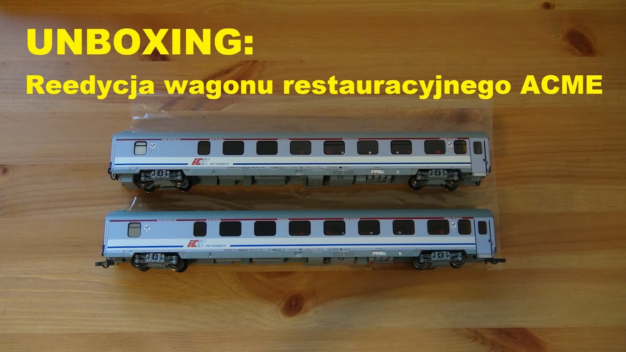 UNBOXING: Reedycja wagonu restauracyjnego ACME