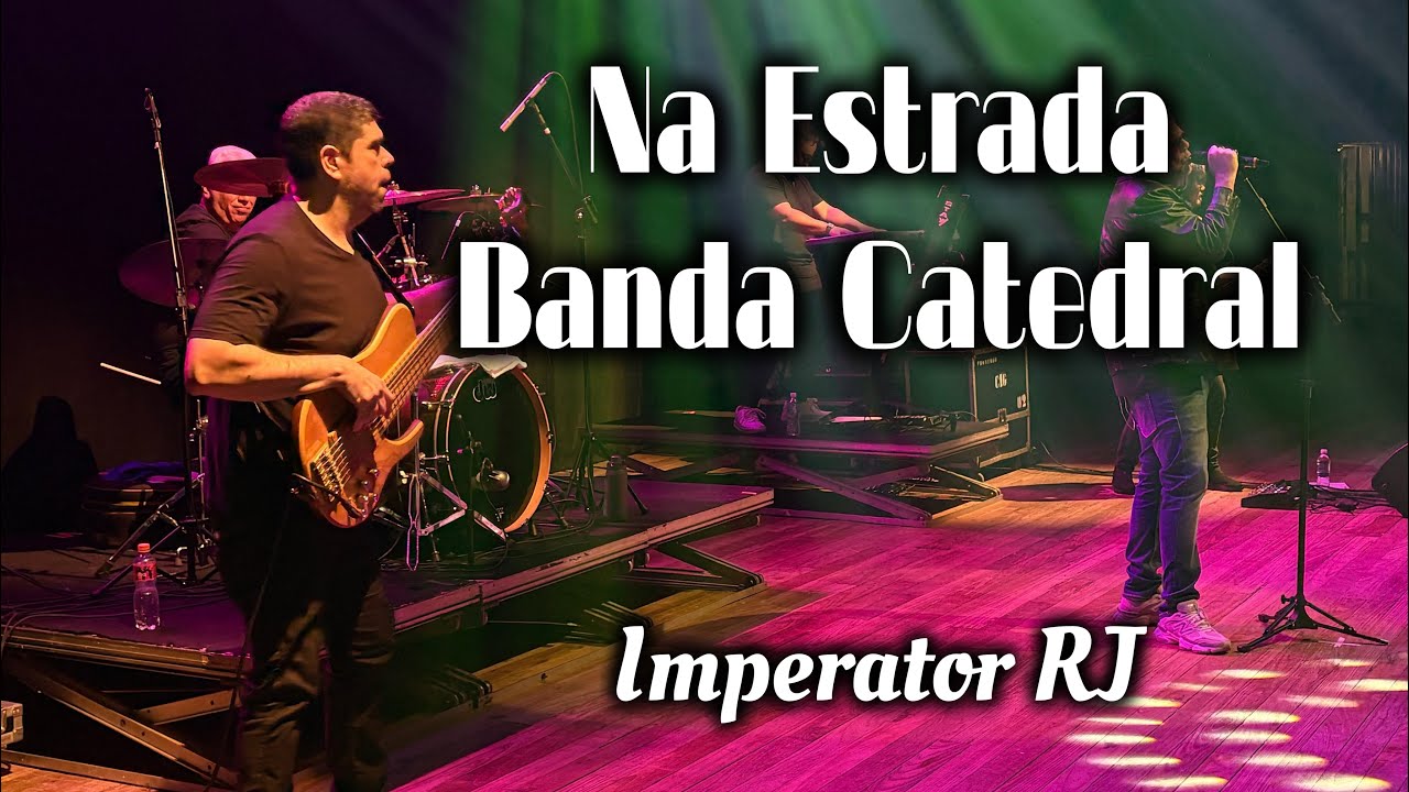 Na Estrada Banda Catedral No Imperator RJ…