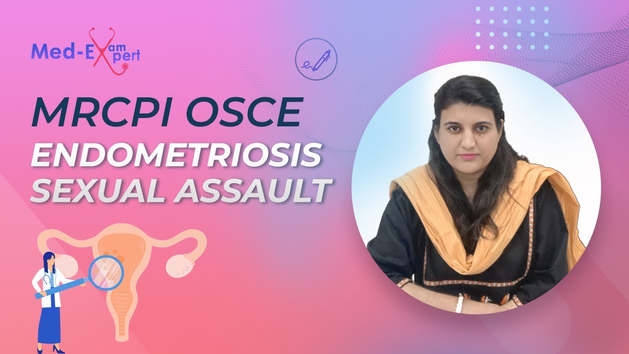 MRCPI OSCE  | FREE WEBINAR |  Endometriosis Sexual Assault