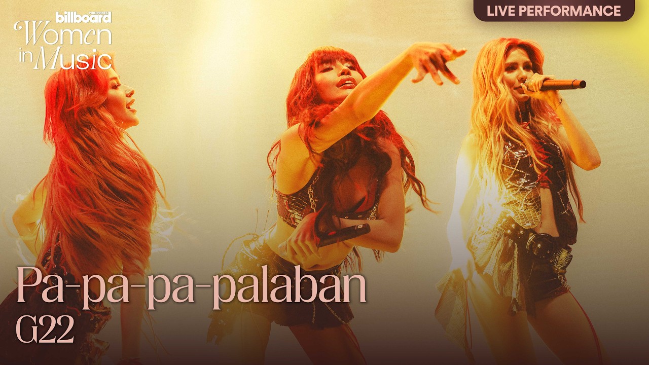 G22 - &lsquo;Pa-Pa-Pa-Palaban&rsquo;, &lsquo;Boomerang&rsquo; (Live) | Billboard Philippines Women In Music 2026
