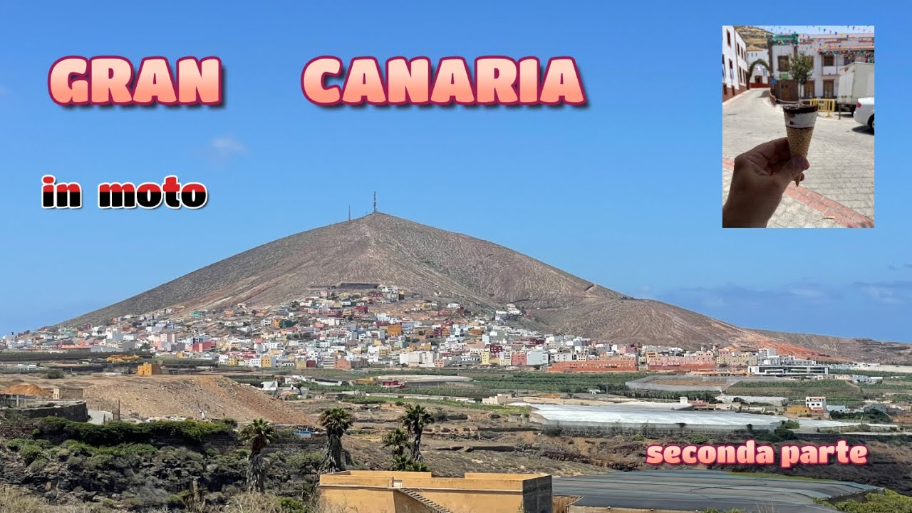 CANARIE in moto - Gran Canaria - seconda parte