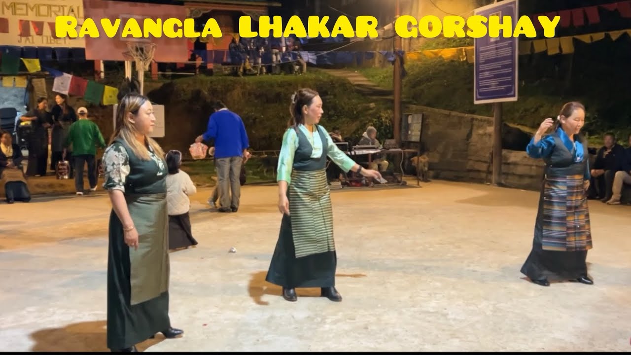 RAVANGLA LHAKAR GORSHAY #tibetan vlogger 💃🏼💃🏼