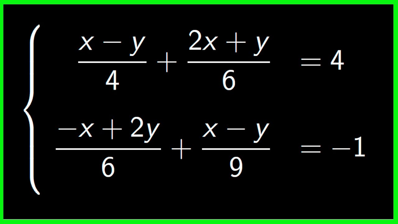✅▶ SISTEMAS de ECUACIONES con FRACCIONES, dos ecuaciones con dos incógnitas