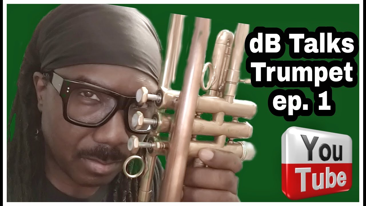dB Talks Trumpet Episode #1 Must SEE!!!