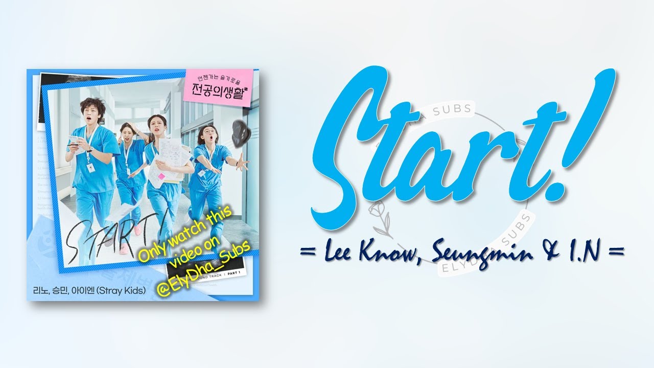 Lee Know, Seungmin & I.N – Start! [Resident Playbook OST Part 1] [RomIEng Lyric]