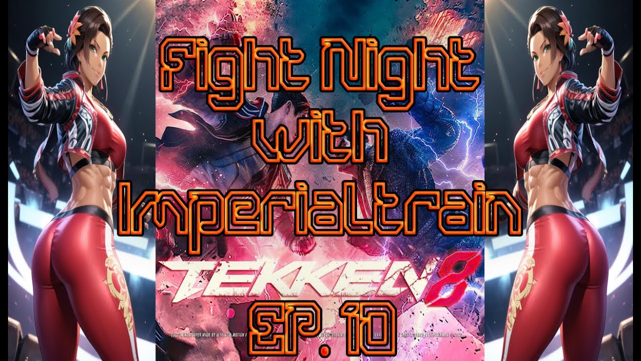 Tekken 8 Fight Night w/ Train (Part 10) | Mighty Ruler Energy & High-Pressure Sets