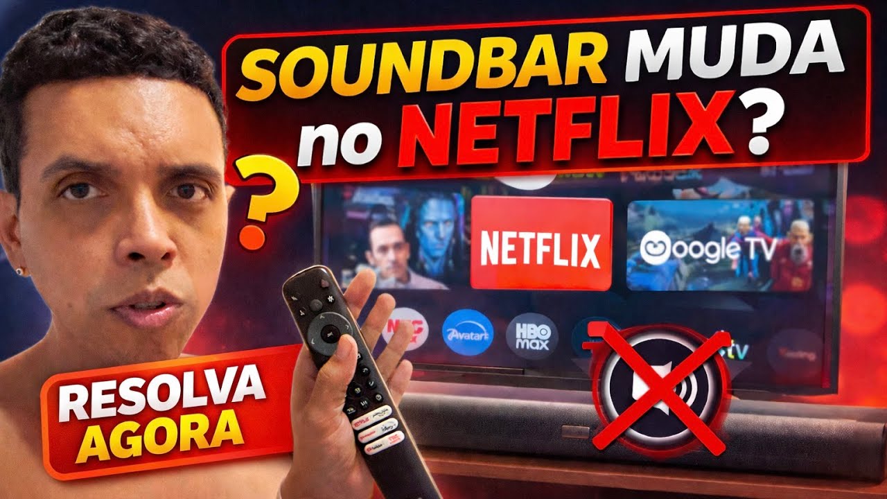 SOUNDBAR FICANDO MUDO NA NETFLIX | Aplicativos sem som nas TCL e TVs Google