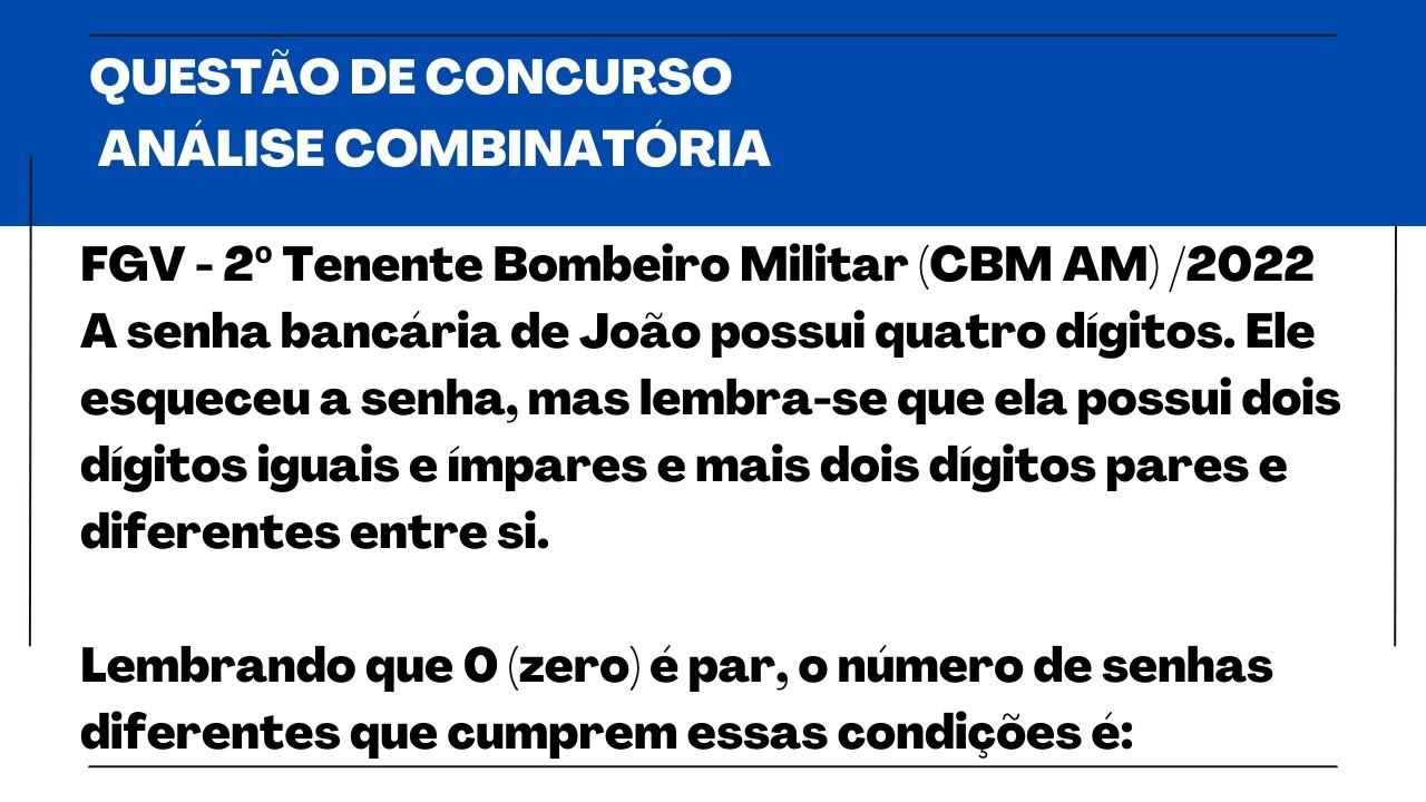 QUESTÃO COMENTADA FGV 2022 - COMO RESOLVER ANÁLISE COMBINATÓRIA?