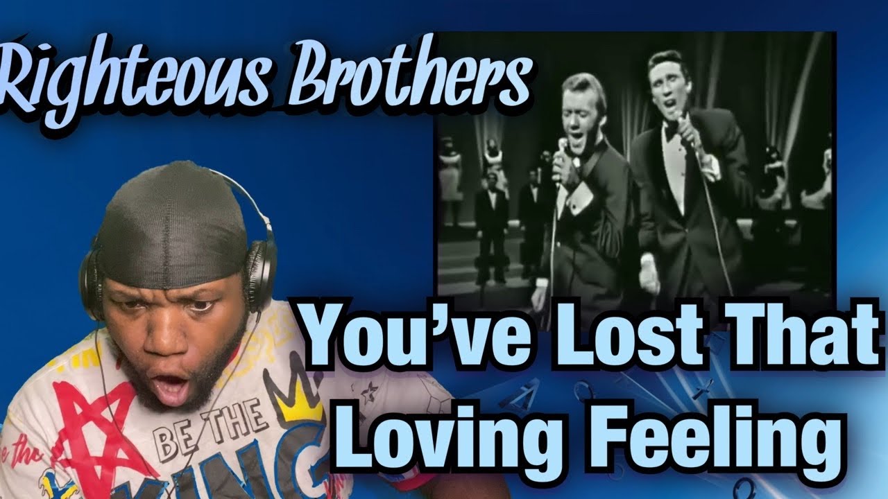 Righteous Brothers | You’ve Lost that Loving Feeling | Reaction