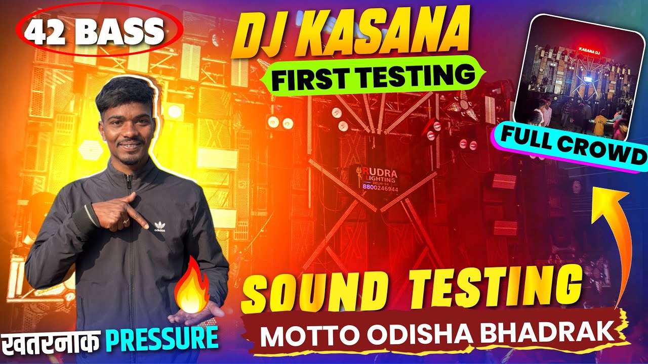 Dj Kasana Ristal 42 Bass का धमाका Motto mela 1st Sound Testing खतरनाक Bass Pressure 😱