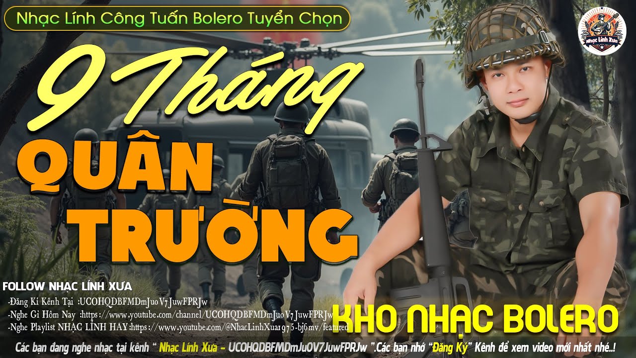 CHÍN THÁNG QUÂN TRƯỜNG ➤ 04-7 Mở Nhẹ Nhàng NHẠC LÍNH TUYỂN CHỌN Toàn Bài Hay-Công Tuấn Nhạc Trữ Tình