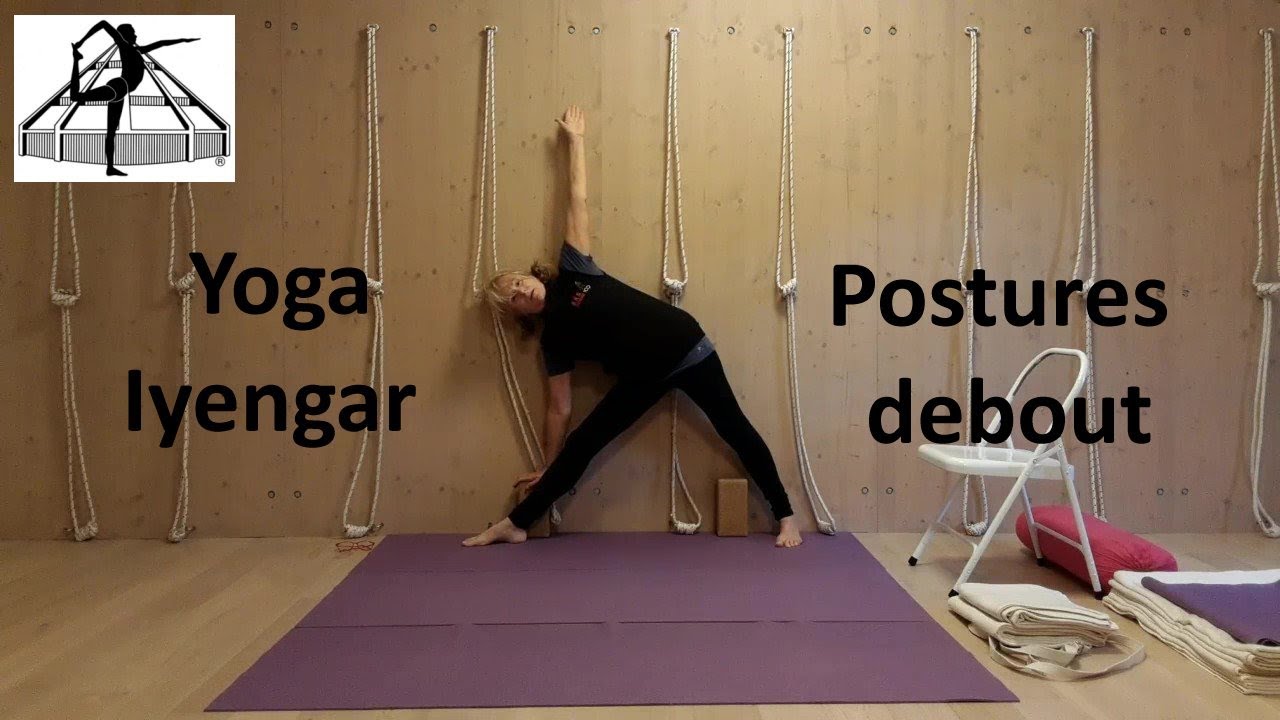 Yoga Iyengar™. Postures debout. Niveau 1